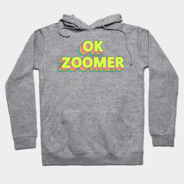 OK Zoomer Hoodie by valentinahramov